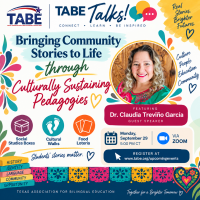 TABE Talks! Bringing Community Stories to Life through Culturally Sustaining Pedagogies